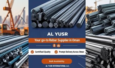 Why Al Yusr Is the Go-To Rebar Supplier in Oman