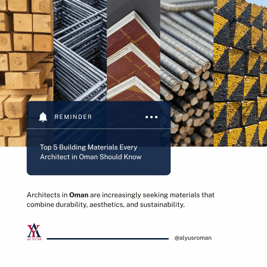 Top 5 Building Materials Every Architect in Oman Should Know