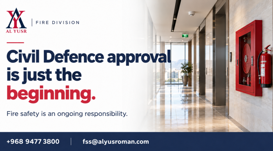 Fire Safety Compliance in Oman: Civil Defence Approval Is Not a One-Time Stamp