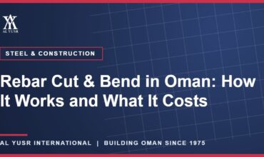 Rebar Cut & Bend in Oman: How It Works and What It Costs