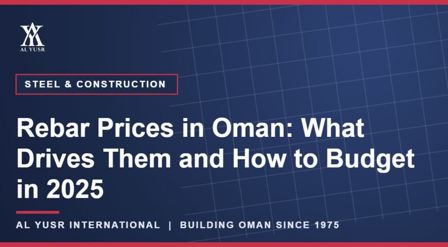 Rebar Prices in Oman: What Drives Them and How to Budget in 2025